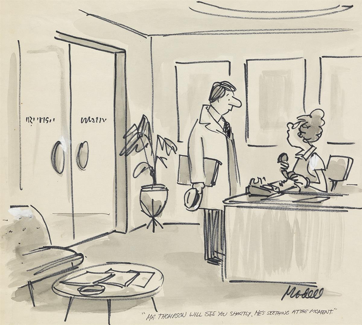 FRANK MODELL. (THE NEW YORKER / CARTOON) Mr. Thompson will see you shortly. Hes seething at the moment.